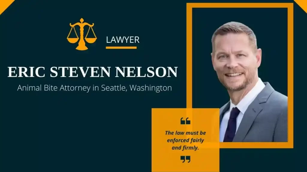 Eric Steven Nelson Dog Injury Lawyer in Seattle Washington