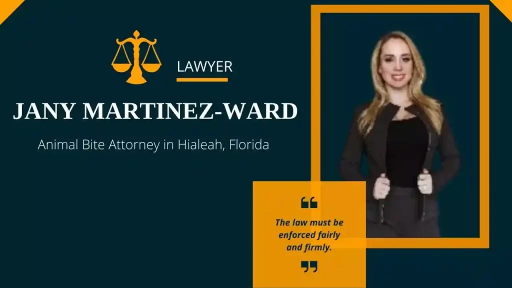 Jany Martinez Ward Animal Bite Attorney in Hialeah Florida