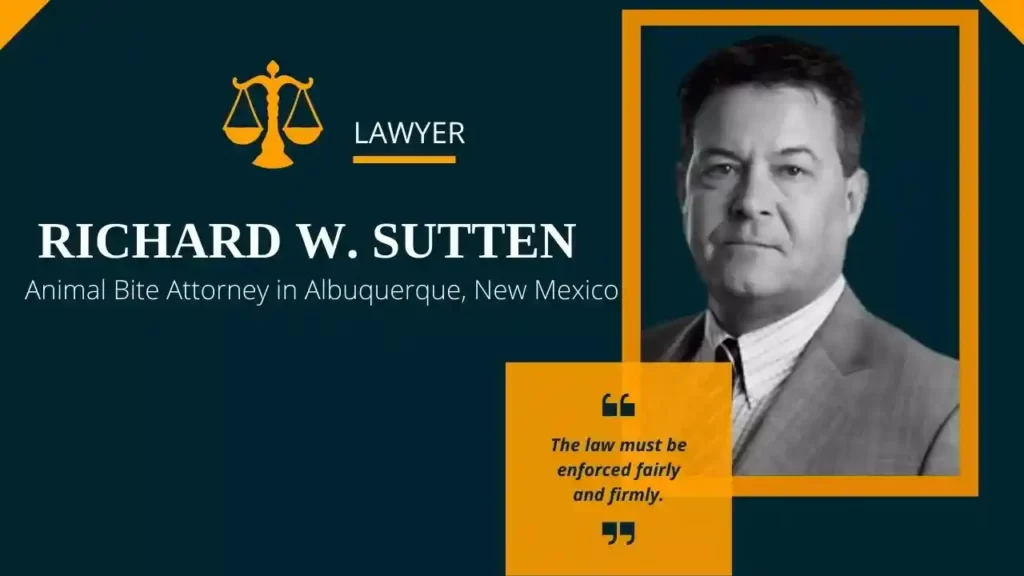 Richard W. Sutten Dog Injury Lawyer in Albuquerque New Mexico