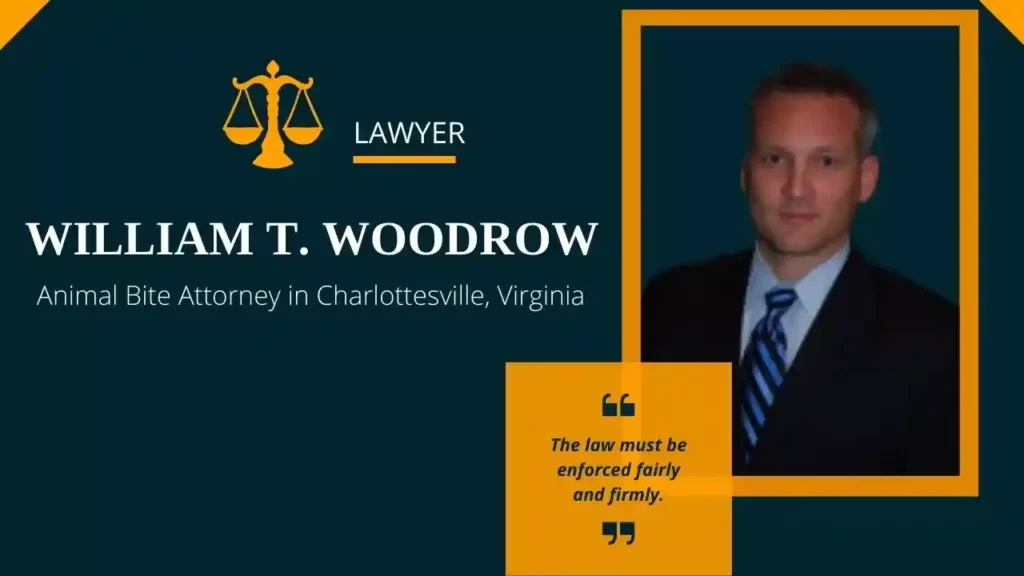 William T. Woodrow Animal Bite Attorney in Charlottesville Virginia